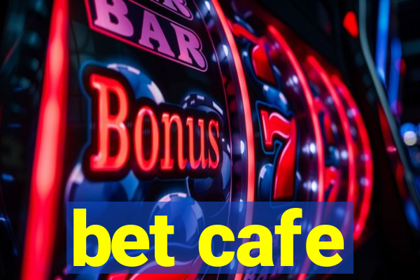 bet cafe